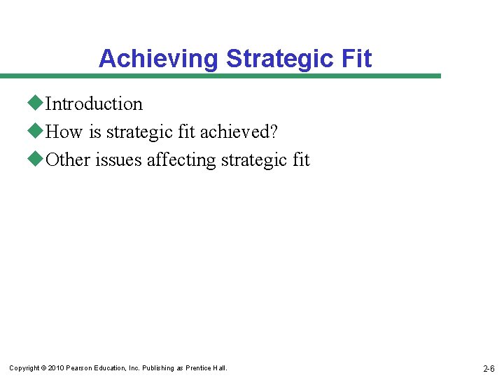 Achieving Strategic Fit u. Introduction u. How is strategic fit achieved? u. Other issues