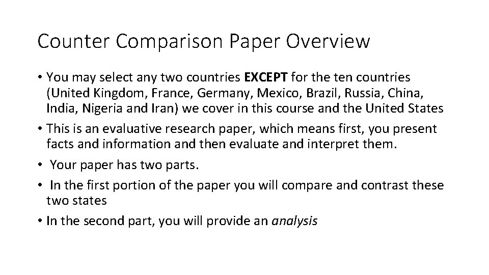 Counter Comparison Paper Overview • You may select any two countries EXCEPT for the