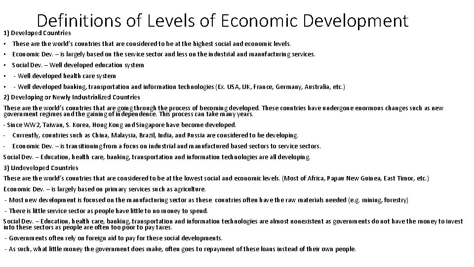 Definitions of Levels of Economic Development 1) Developed Countries • These are the world’s
