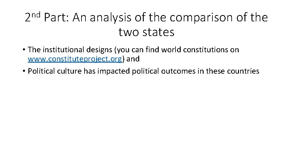 2 nd Part: An analysis of the comparison of the two states • The