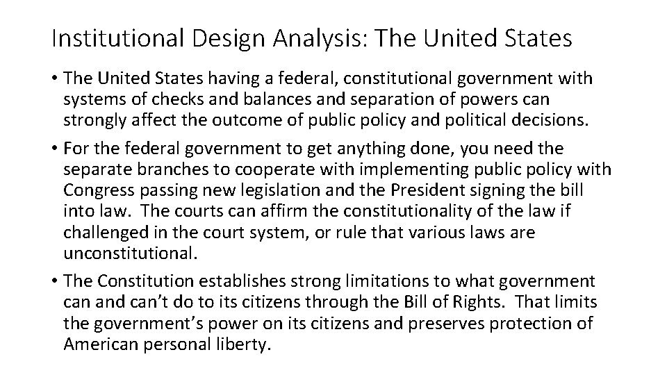 Institutional Design Analysis: The United States • The United States having a federal, constitutional