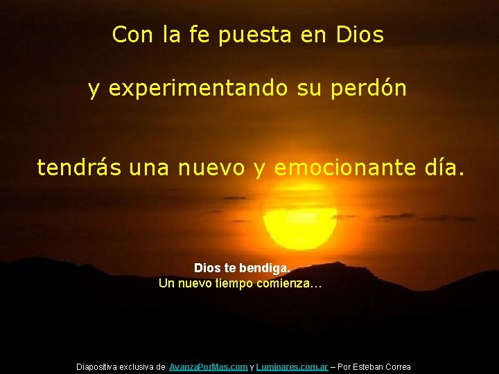 Con la fe puesta en Dios y experimentando su perdón tendrás una nuevo y