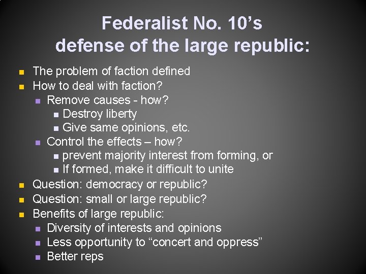 Federalist No. 10’s defense of the large republic: n n n The problem of Federalist No. 10’s defense of the large republic: n n n The problem of