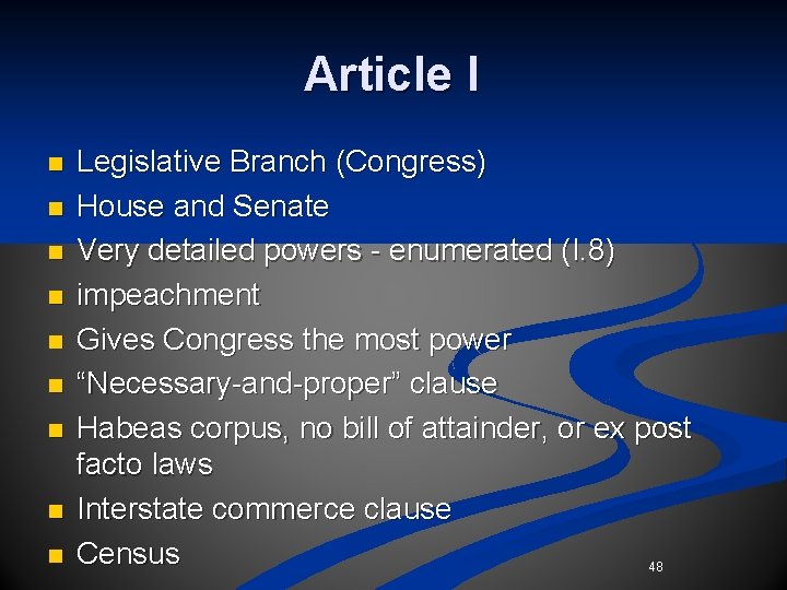 Article I n n n n n Legislative Branch (Congress) House and Senate Very Article I n n n n n Legislative Branch (Congress) House and Senate Very