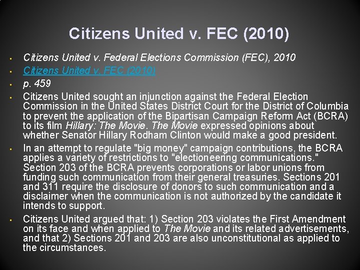 Citizens United v. FEC (2010) • • • Citizens United v. Federal Elections Commission Citizens United v. FEC (2010) • • • Citizens United v. Federal Elections Commission