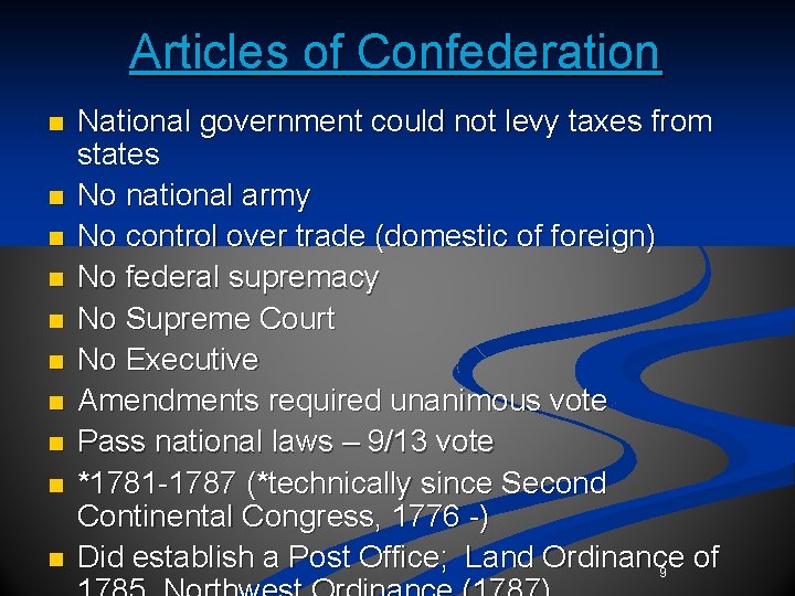 Articles of Confederation n n National government could not levy taxes from states No Articles of Confederation n n National government could not levy taxes from states No