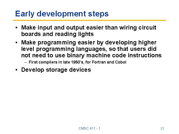 Early development steps • Make input and output easier than wiring circuit boards and Early development steps • Make input and output easier than wiring circuit boards and