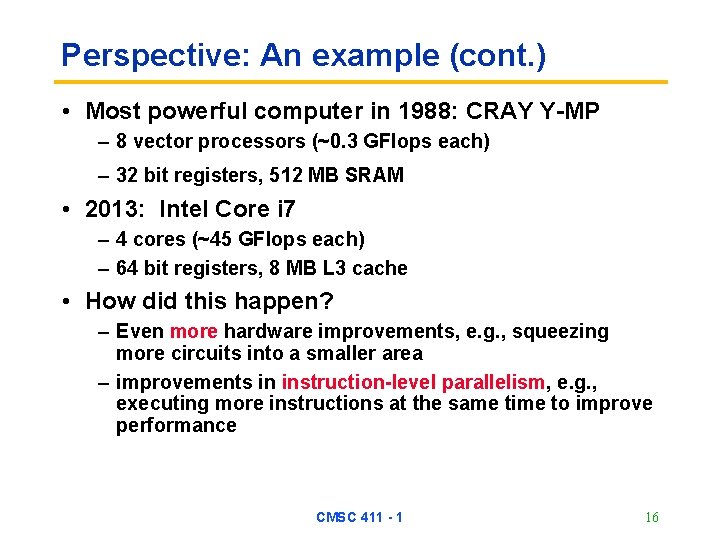 Perspective: An example (cont. ) • Most powerful computer in 1988: CRAY Y-MP – Perspective: An example (cont. ) • Most powerful computer in 1988: CRAY Y-MP –