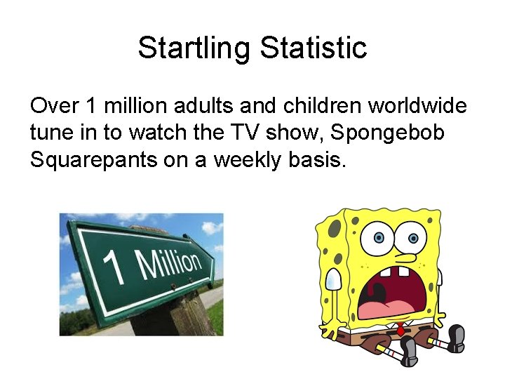 Startling Statistic Over 1 million adults and children worldwide tune in to watch the Startling Statistic Over 1 million adults and children worldwide tune in to watch the