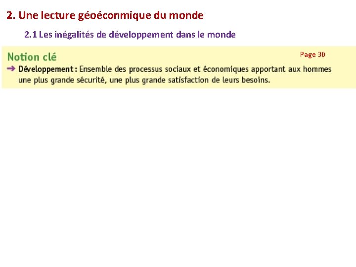 2. Une lecture géoéconmique du monde 2. 1 Les inégalités de développement dans le
