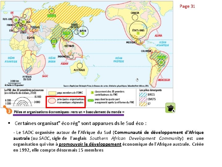 Page 31 § Certaines organisat° éco rég° sont apparues ds le Sud éco :