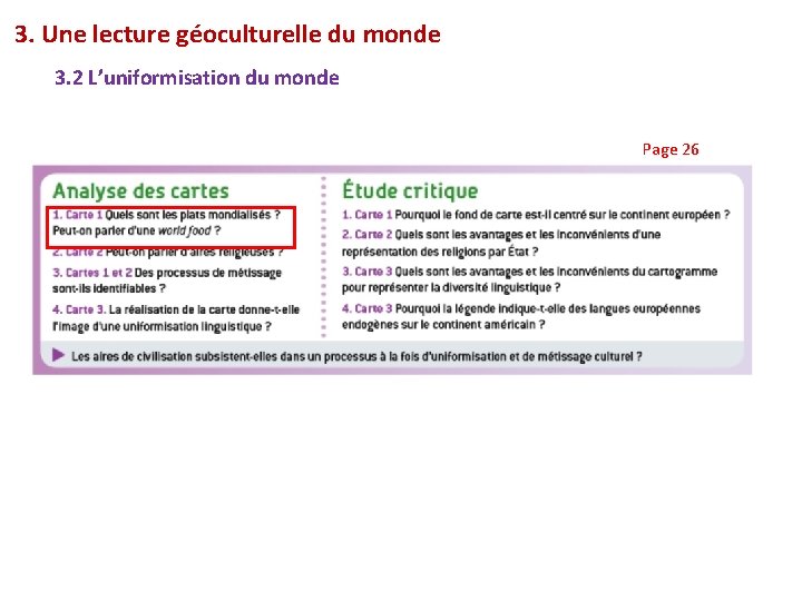 3. Une lecture géoculturelle du monde 3. 2 L’uniformisation du monde Page 26 