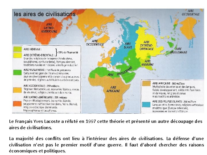 Le Français Yves Lacoste a réfuté en 1997 cette théorie et présenté un autre