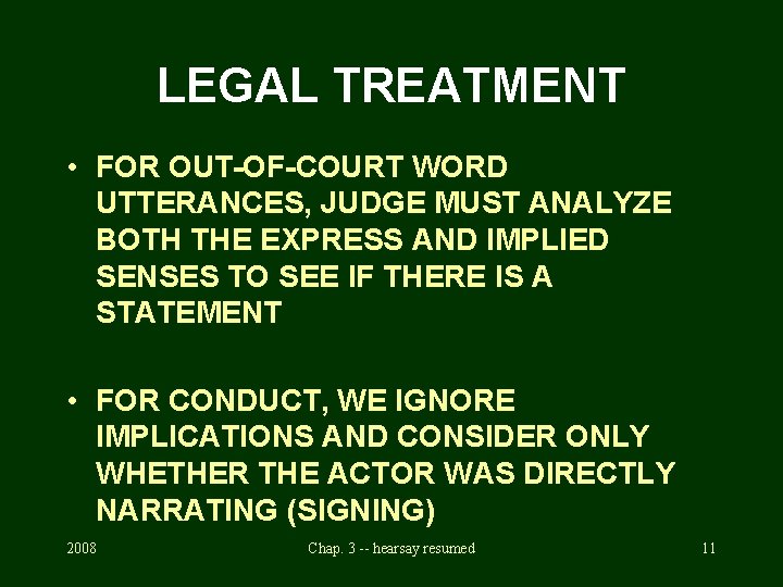 LEGAL TREATMENT • FOR OUT-OF-COURT WORD UTTERANCES, JUDGE MUST ANALYZE BOTH THE EXPRESS AND