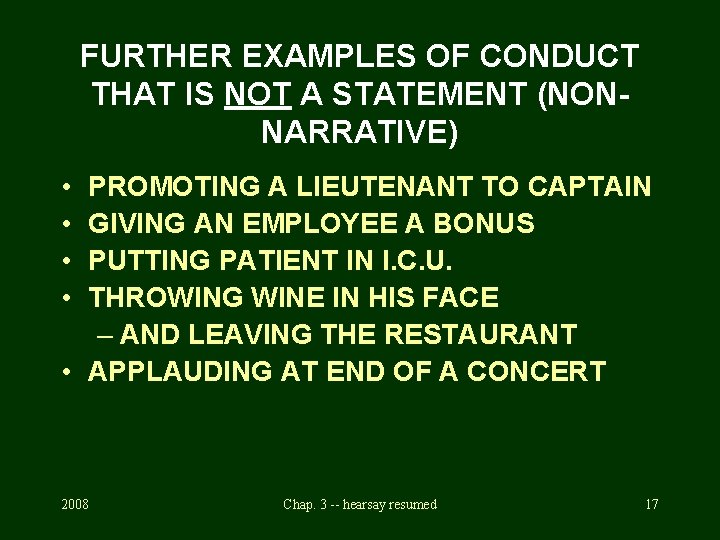 FURTHER EXAMPLES OF CONDUCT THAT IS NOT A STATEMENT (NONNARRATIVE) • • PROMOTING A