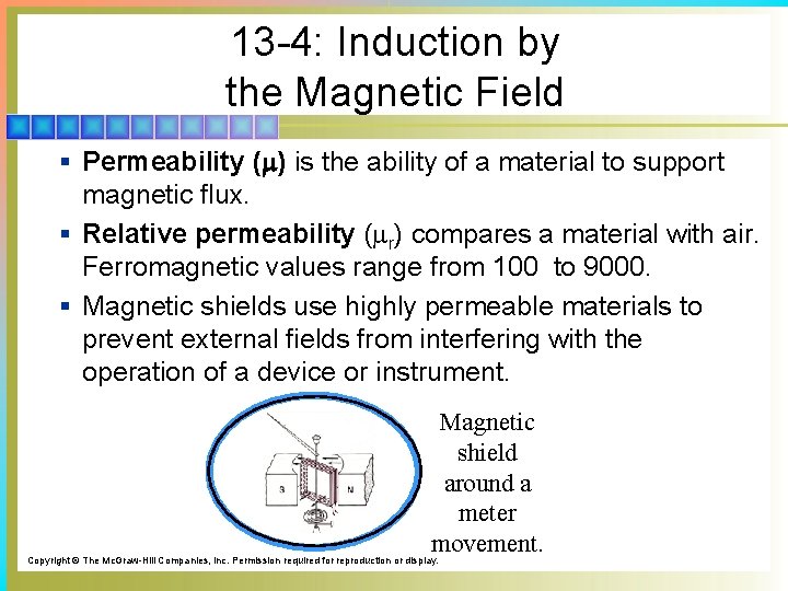 13 -4: Induction by the Magnetic Field § Permeability ( ) is the ability