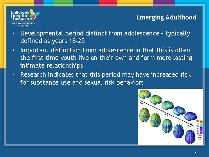 Emerging Adulthood • Developmental period distinct from adolescence – typically defined as years 18