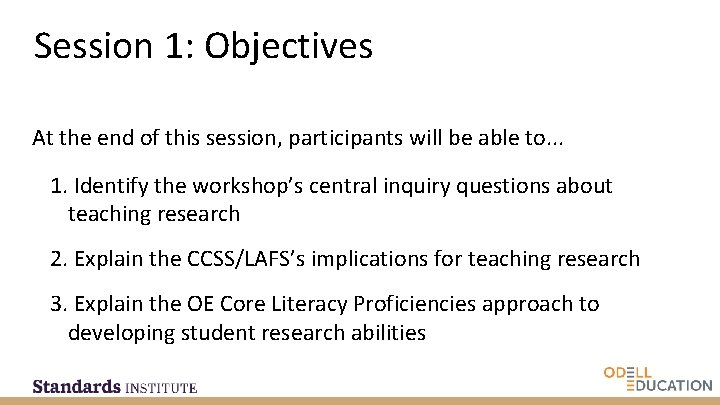 Session 1: Objectives At the end of this session, participants will be able to.