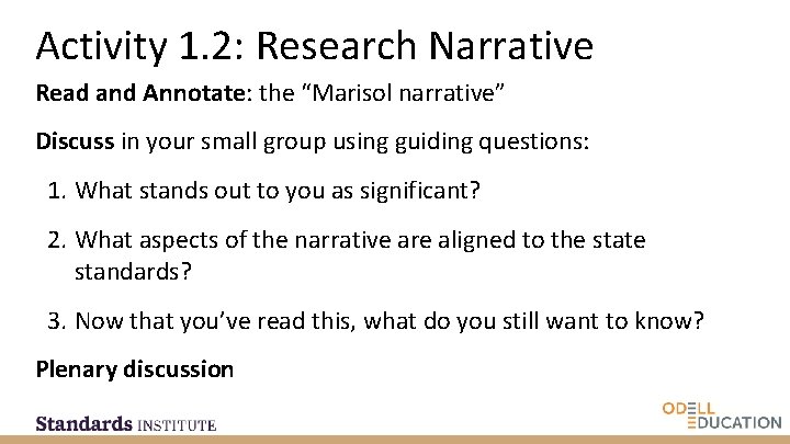 Activity 1. 2: Research Narrative Read and Annotate: the “Marisol narrative” Discuss in your