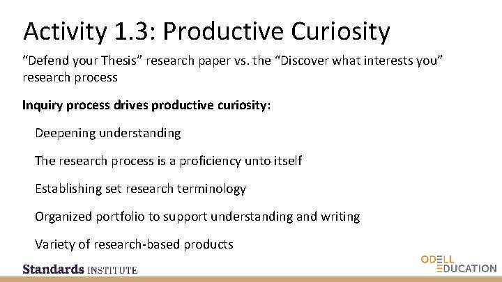 Activity 1. 3: Productive Curiosity “Defend your Thesis” research paper vs. the “Discover what