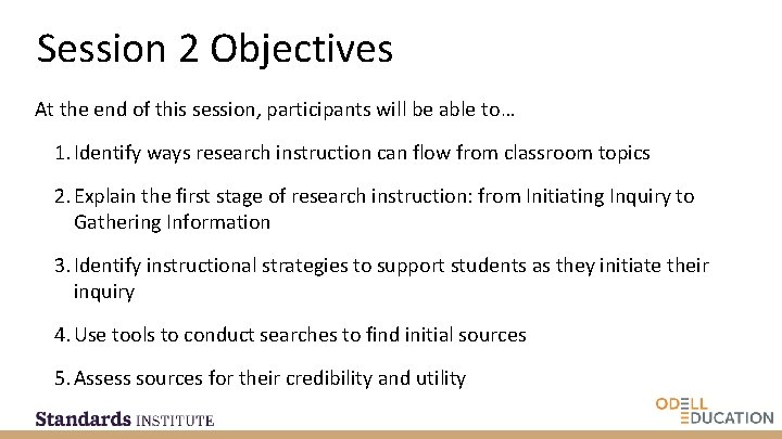 Session 2 Objectives At the end of this session, participants will be able to…