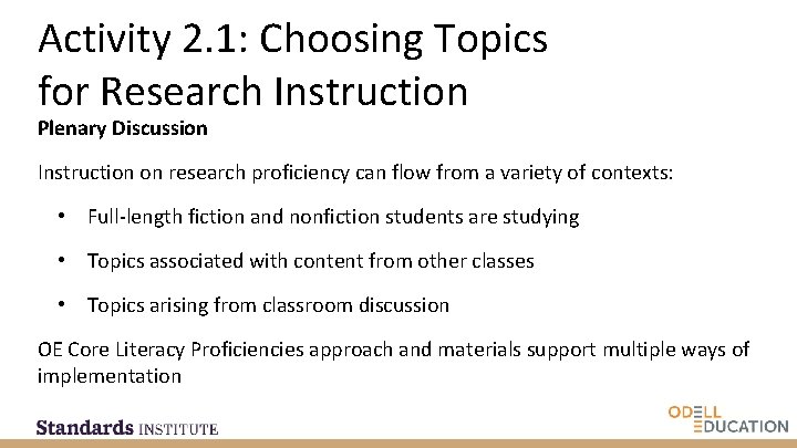 Activity 2. 1: Choosing Topics for Research Instruction Plenary Discussion Instruction on research proficiency