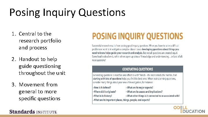 Posing Inquiry Questions 1. Central to the research portfolio and process 2. Handout to