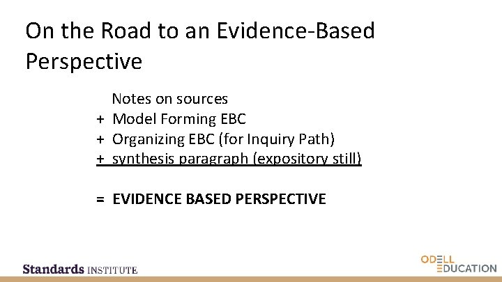 On the Road to an Evidence-Based Perspective Notes on sources + Model Forming EBC