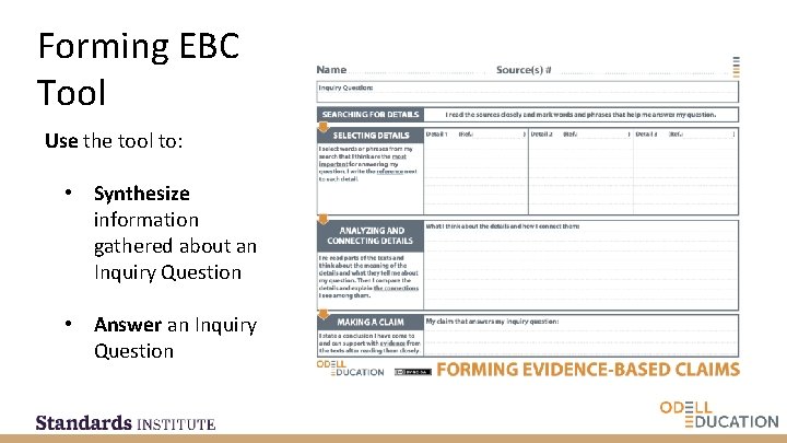 Forming EBC Tool Use the tool to: • Synthesize information gathered about an Inquiry