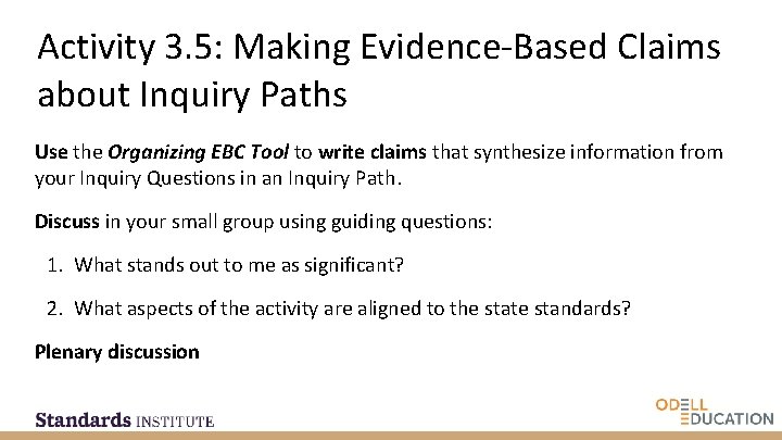 Activity 3. 5: Making Evidence-Based Claims about Inquiry Paths Use the Organizing EBC Tool