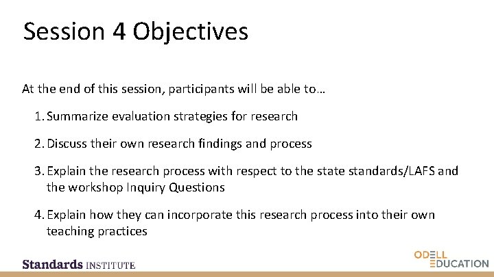 Session 4 Objectives At the end of this session, participants will be able to…