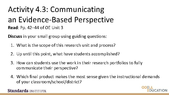 Activity 4. 3: Communicating an Evidence-Based Perspective Read: Pp. 42– 44 of OE Unit
