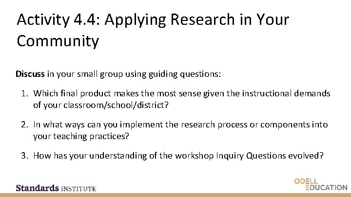 Activity 4. 4: Applying Research in Your Community Discuss in your small group using