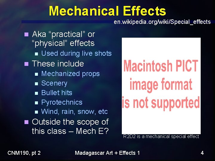 Mechanical Effects en. wikipedia. org/wiki/Special_effects n Aka “practical” or “physical” effects n n These