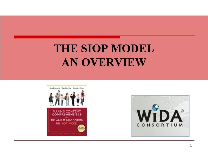 THE SIOP MODEL AN OVERVIEW 1 