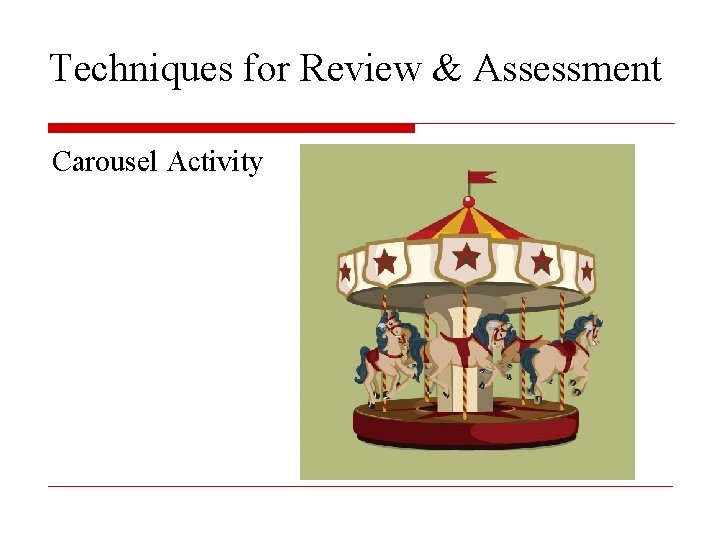 Techniques for Review & Assessment Carousel Activity 