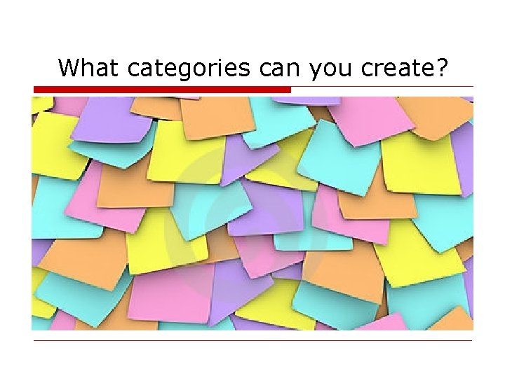 What categories can you create? 