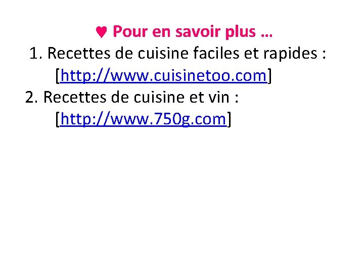  Pour en savoir plus … 1. Recettes de cuisine faciles et rapides :