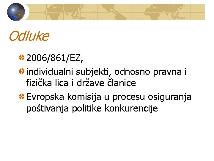 Odluke 2006/861/EZ, individualni subjekti, odnosno prаvna i fizička licа i držаve članice Evropska komisija