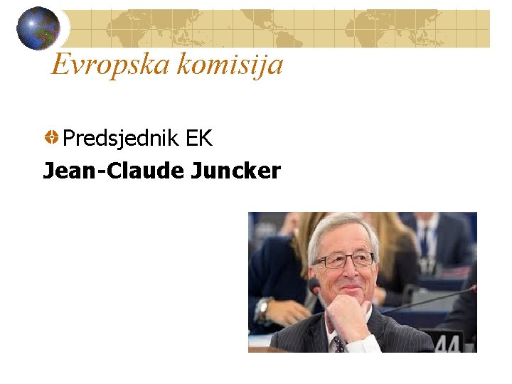 Evropska komisija Predsjednik EK Jean-Claude Juncker 