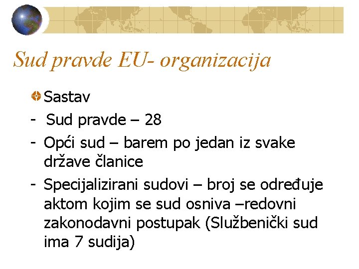 Sud pravde EU- organizacija Sastav - Sud pravde – 28 - Opći sud –