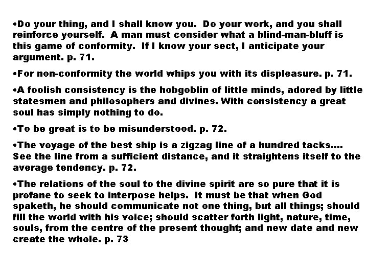 • Do your thing, and I shall know you. Do your work, and • Do your thing, and I shall know you. Do your work, and