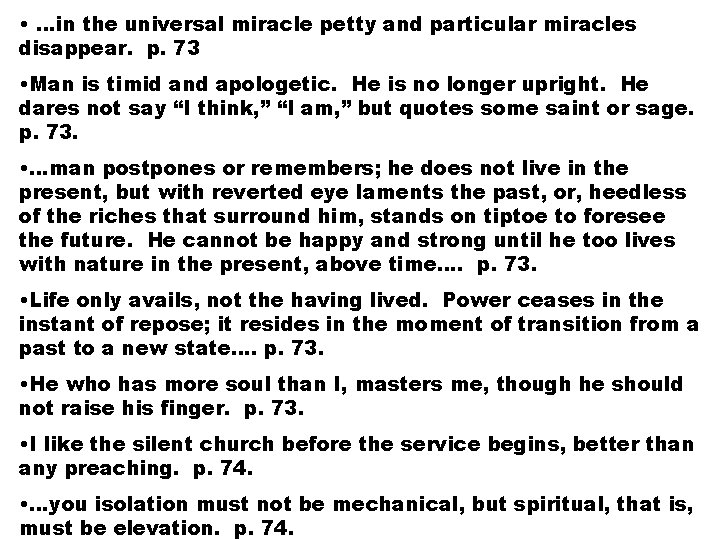 • …in the universal miracle petty and particular miracles disappear. p. 73 • • …in the universal miracle petty and particular miracles disappear. p. 73 •