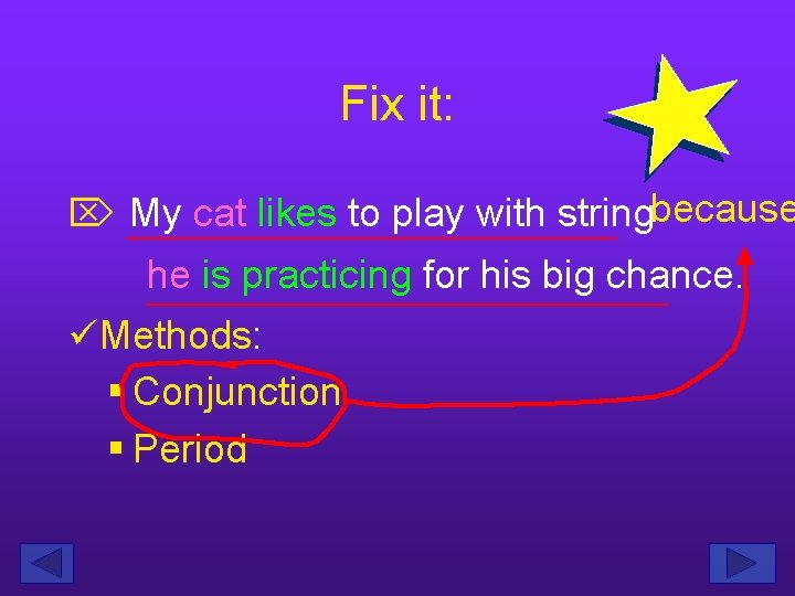 Fix it: Ö My cat likes to play with stringbecause he is practicing for