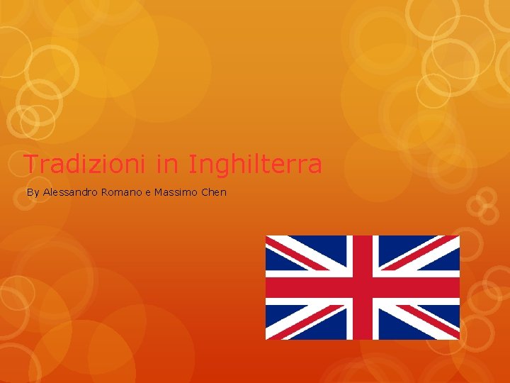 Tradizioni in Inghilterra By Alessandro Romano e Massimo Chen 