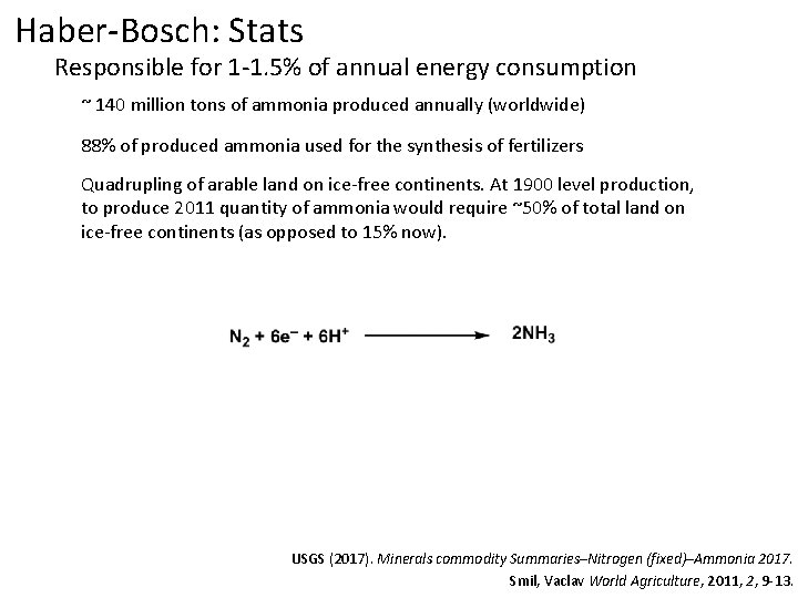 Haber-Bosch: Stats Responsible for 1 -1. 5% of annual energy consumption ~ 140 million