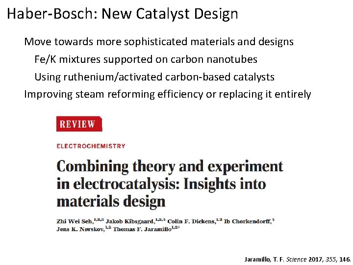 Haber-Bosch: New Catalyst Design Move towards more sophisticated materials and designs Fe/K mixtures supported