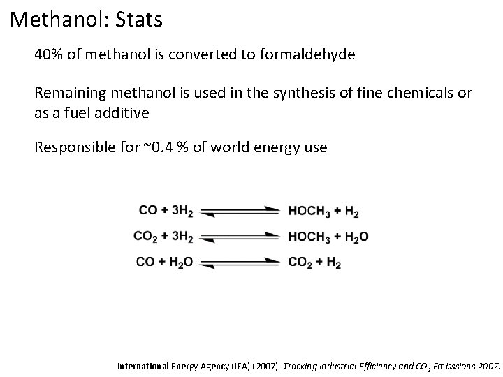 Methanol: Stats 40% of methanol is converted to formaldehyde Remaining methanol is used in