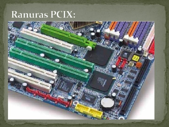 Ranuras PCIX: 