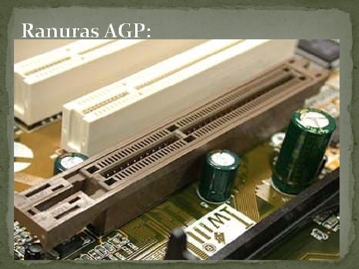 Ranuras AGP: 